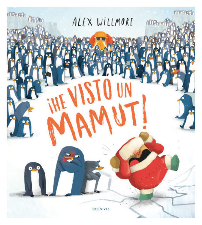 Imagen de HE VISTO UN MAMUT / ALEX WILLMORE