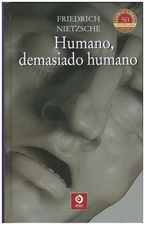 Imagen de HUMANO DEMASIADO HUMANO /  FRIEDRICH NIETZSCHE / EDIMAT