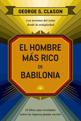 Imagen de EL HOMBRE MAS RICO DE BABILONIA / GEORGE SAMUEL CLASON