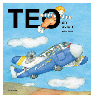 Imagen de TEO EN AVIÓN / VIOLETA DENOU