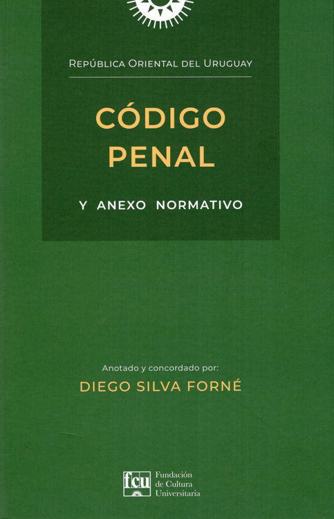 Imagen de CÓDIGO PENAL Y ANEXO NORMATIVO / DIEGO SILVA FORNÉ