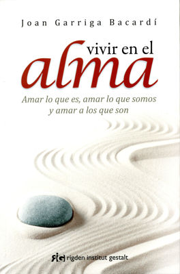Imagen de VIVIR EN EL ALMA / JOAN GARRIGA BACARDI