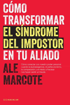 Imagen de CÓMO TRANSFORMAR EL SÍNDROME DEL IMPOSTOR EN TU ALIADO / ALE MARCOTE