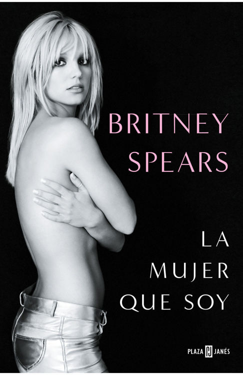 Imagen de LA MUJER QUE SOY / BRITNEY SPEARS