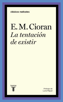 Imagen de LA TENTACION DE EXISTIR / E. M. CIORAN