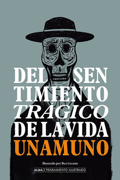 Imagen de DEL SENTIMIENTO TRÁGICO DE LA VIDA / MIGUEL DE UNAMUNO - ALMA ILUSTRADOS