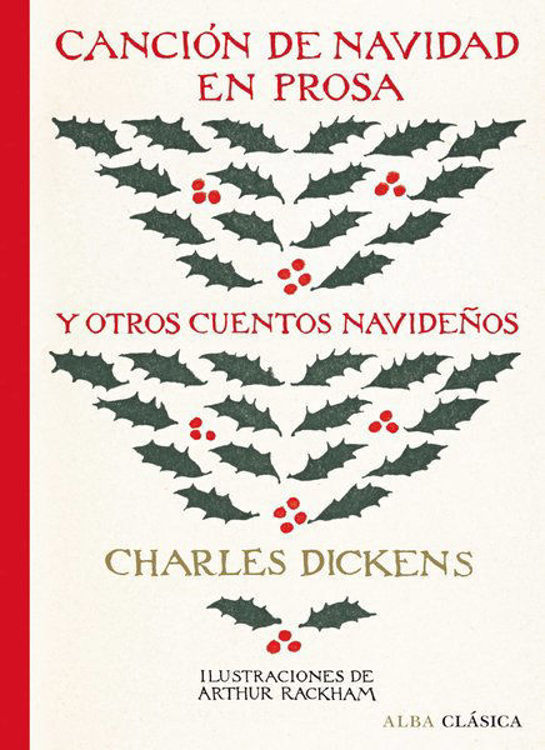 Imagen de CANCIÓN DE NAVIDAD EN PROSA Y OTROS CUENTOS NAVIDEÑOS / CHARLES DICKENS