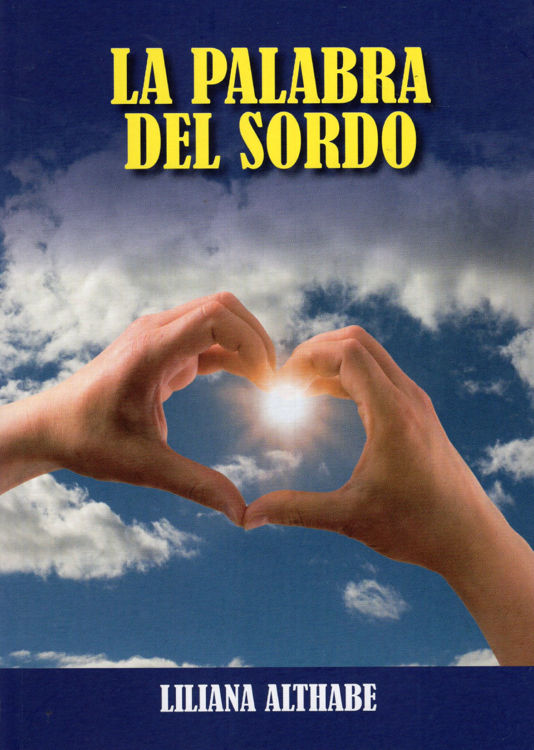 Imagen de LA PALABRA DEL SORDO / LILIANA ALTHABE