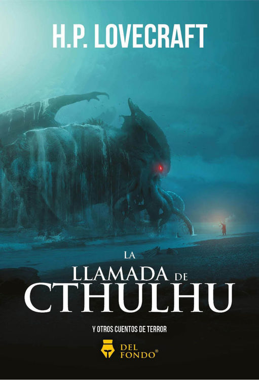 Imagen de LA LLAMADA DE CTHULHU Y OTROS CUENTOS DE TERROR / H.P. LOVECRAFT