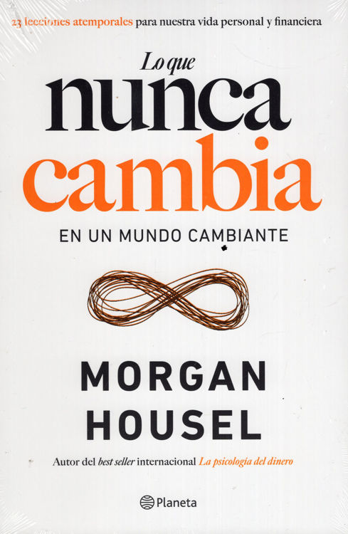 Imagen de Lo que nunca cambia / Morgan Housel