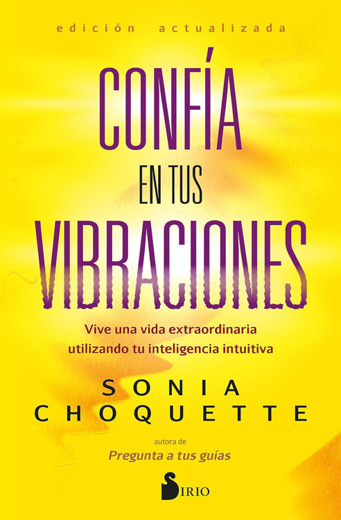 Imagen de CONFÍA EN TUS VIBRACIONES / SONIA CHOQUETTE
