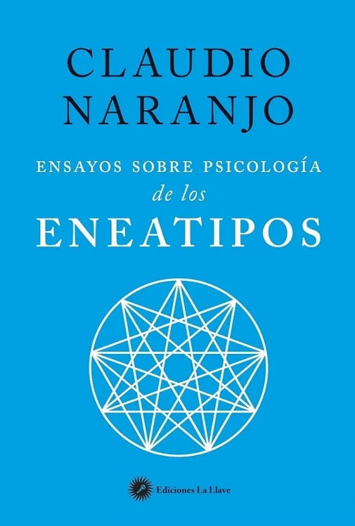 Imagen de ENSAYOS SOBRE PSICOLOGÍA DE LOS ENEATIPOS / CLAUDIO NARANJO