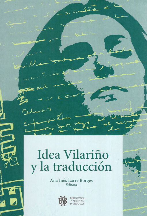 Imagen de IDEA VILARIÑO Y LA TRADUCCIÓN / ANA INÉS LARRE BORGES