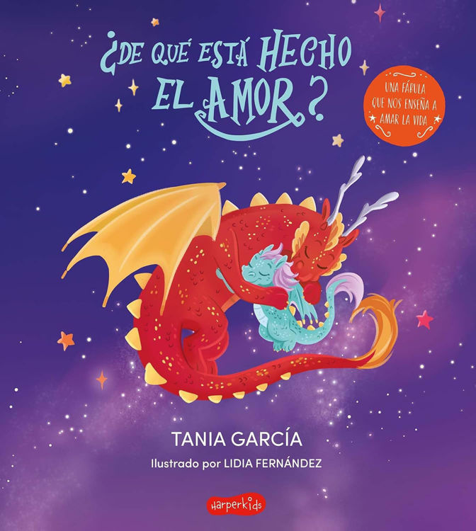 Imagen de ¿DE QUÉ ESTÁ HECHO EL AMOR? / TANIA GARCÍA