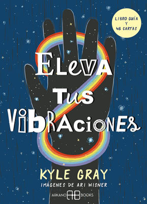 Imagen de ELEVA TUS VIBRACIONES (48 CARTAS + GUÍA) / KYLE GRAY