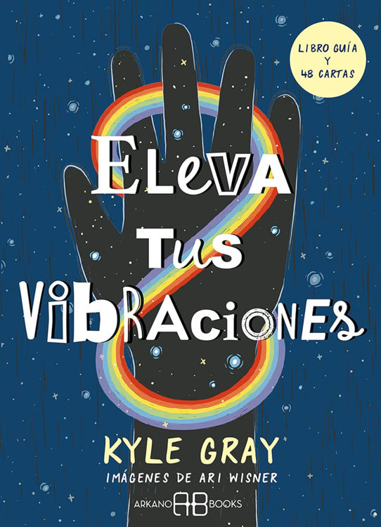 Imagen de ELEVA TUS VIBRACIONES (48 CARTAS + GUÍA) / KYLE GRAY