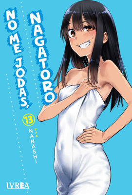 Imagen de NO ME JODAS, NAGATORO VOL. 13 - IVREA