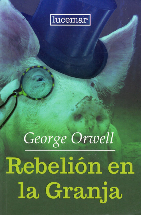 Imagen de REBELIÓN EN LA GRANJA / GEORGE ORWELL