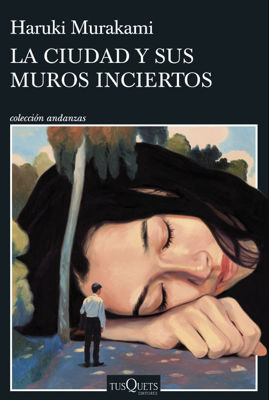 Imagen de La ciudad y sus muros inciertos / Haruki Murakami