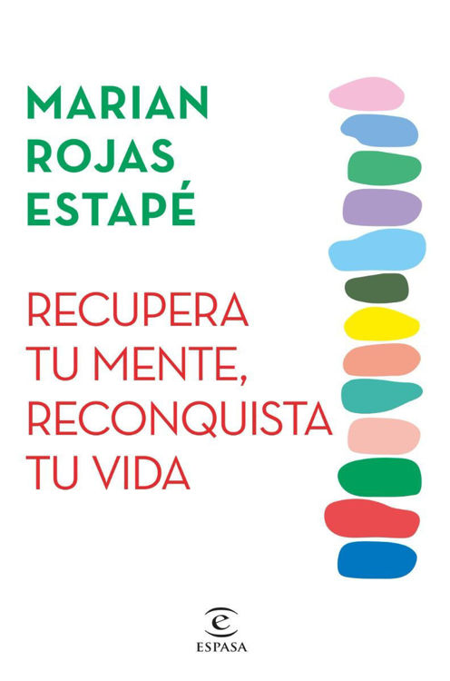 Imagen de Recupera tu mente, reconquista tu vida / Marian Rojas Estapé