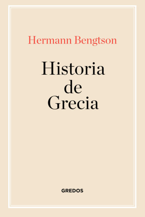 Imagen de Historia De Grecia - Hermann Bengtson / Gredos