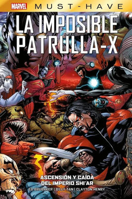 Imagen de MARVEL MUST-HAVE: LA IMPOSIBLE PATRULLA-X 07 - ASCENSIÓN Y CAÍDA DEL IMPERIO SHI'AR / PANINI