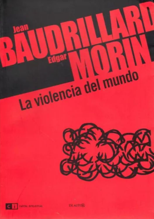 Imagen de La Violencia Del Mundo / J. Baudrillard - E. Morin