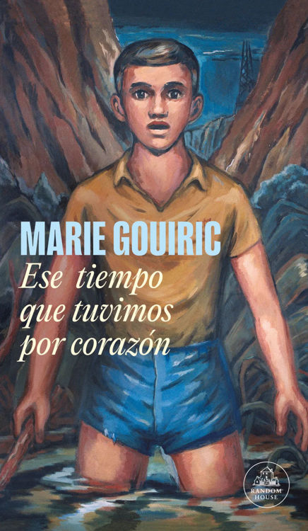 Imagen de ESE TIEMPO QUE TUVIMOS POR CORAZÓN / MARIE GOUIRIC