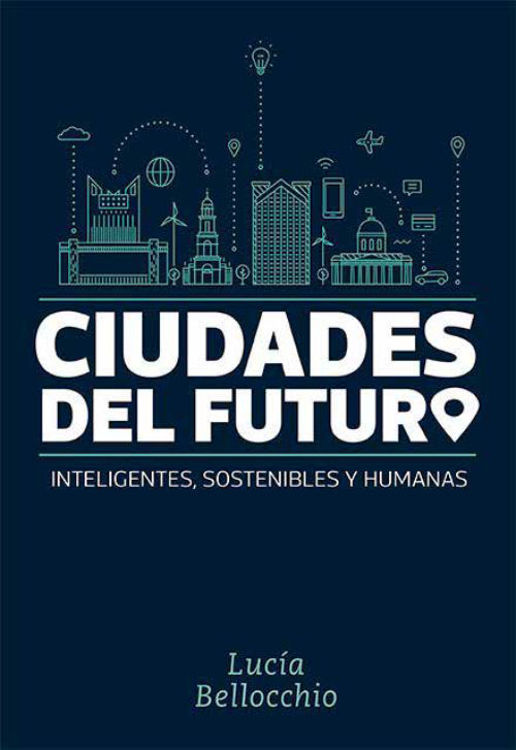 Imagen de CIUDADES DEL FUTURO / LUCÍA BELLOCCHIO