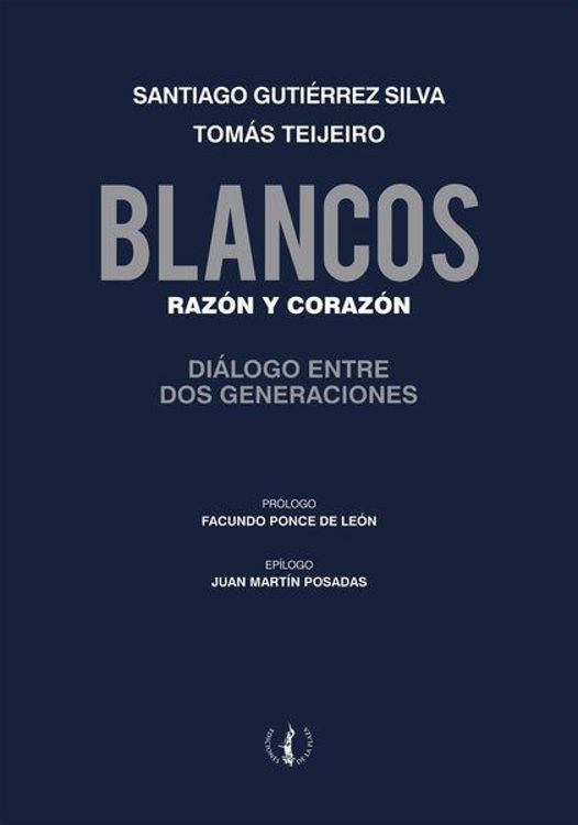 Imagen de BLANCOS. RAZON Y CORAZON / SANTIAGO GUTIERREZ SILVA , TOMAS TEIJEIRO