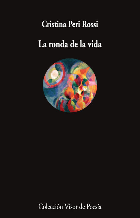 Imagen de LA RONDA DE LA VIDA / CRISTINA PERI ROSSI