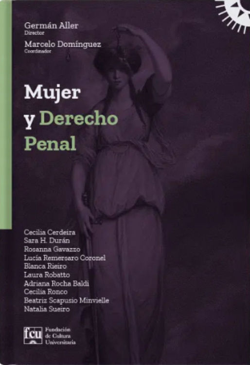 Imagen de Mujer y Derecho Penal / Adriana Rocha Baldi