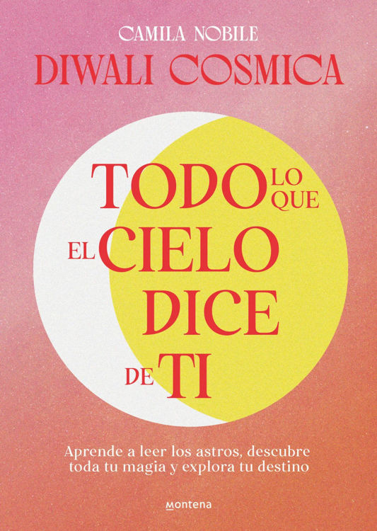 Imagen de Todo lo que el cielo dice de ti / Camila Nobile - Diwali Cósmica