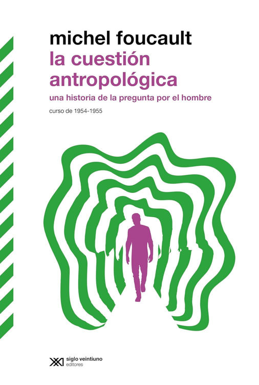 Imagen de LA CUESTION ANTROPOLOGICA / MICHEL FOUCAULT