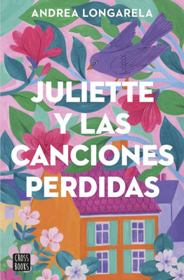 Imagen de JULIETTE Y LAS CANCIONES PERDIDAS / ANDREA LONGARELA
