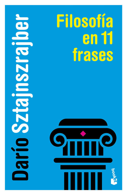 Imagen de FILOSOFIA EN 11 FRASES / DARIO SZTAJNSZRAJBER