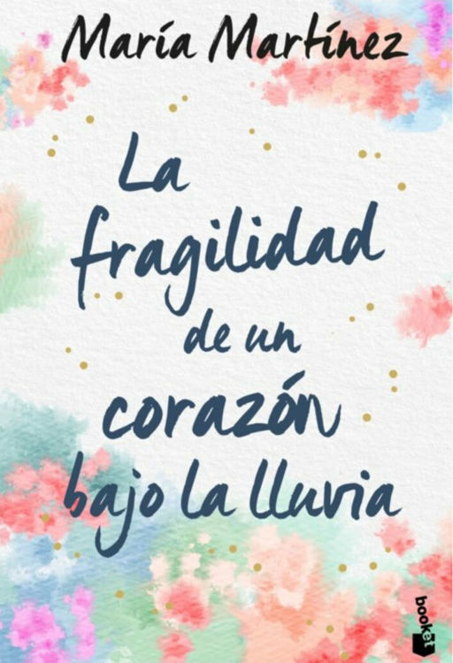 Imagen de La fragilidad de un corazón bajo la lluvia / María Martínez