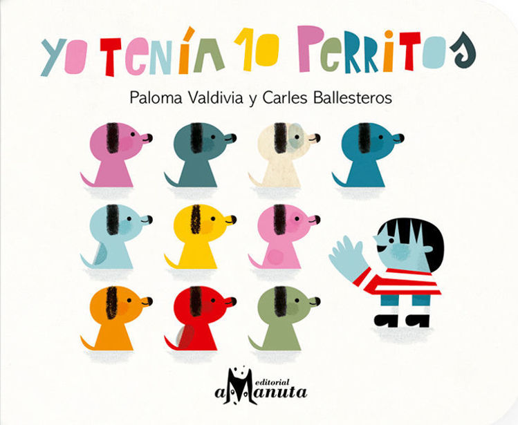 Imagen de YO TENÍA 10 PERRITOS / PALOMA VALDIVIA