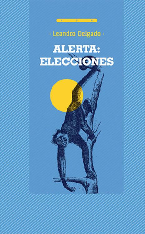 Imagen de Alerta: Elecciones / Leandro Delgado