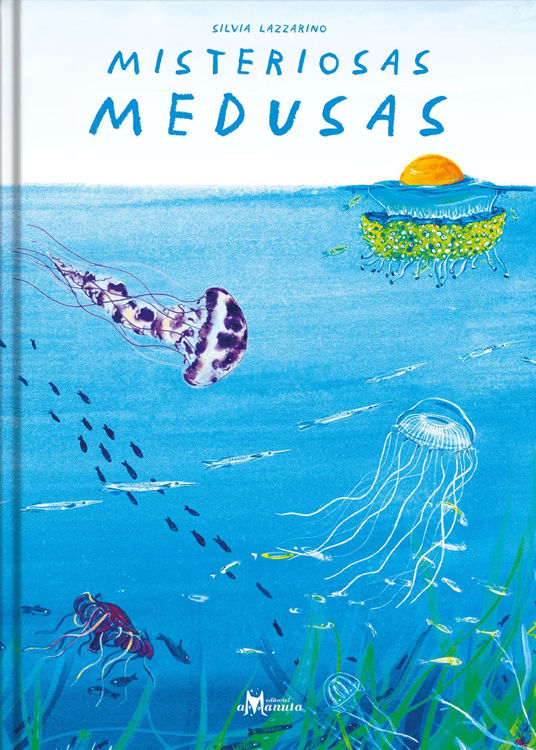 Imagen de MISTERIOSAS MEDUSAS / SILVIA LAZZARINO