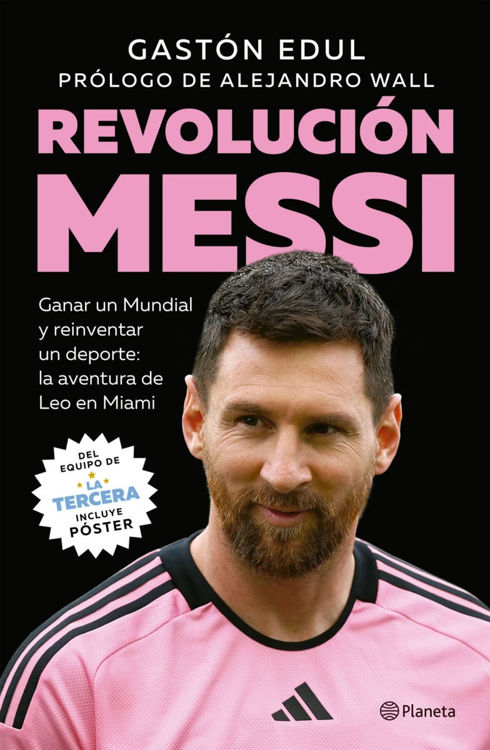 Imagen de Revolución Messi / Gastón Edul