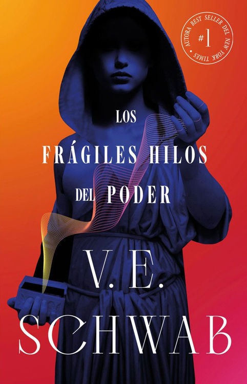 Imagen de LOS FRÁGILES HILOS DEL PODER / V. E. SCHWAB