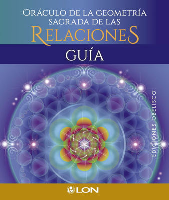 Imagen de ORÁCULO DE LA GEOMETRÍA SAGRADA DE LAS RELACIONES / LON