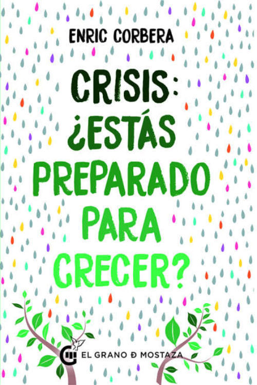 Imagen de Crisis, ¿estás preparado para crecer? / Eric Corbera