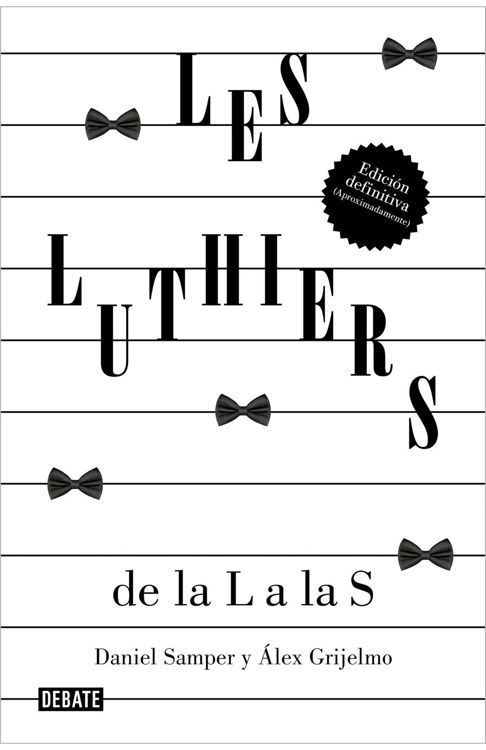 Imagen de LES LUTHIERS: DE LA L A LA S / DANIEL SAMPER Y ALEX GRIJELMO
