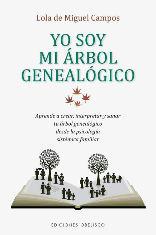 Imagen de YO SOY MI ARBOL GENEALOGICO / Lola De Miguel Campos