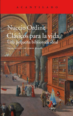 Imagen de CLÁSICOS PARA LA VIDA / NUCCIO ORDINE