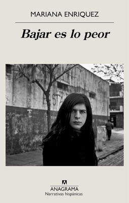 Imagen de BAJAR ES LO PEOR / MARIANA ENRIQUEZ
