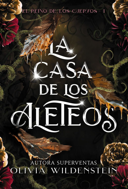 Imagen de LA CASA DE LOS ALETEOS - EL REINO DE LOS CUERVOS I / OLIVIA WILDENSTEIN
