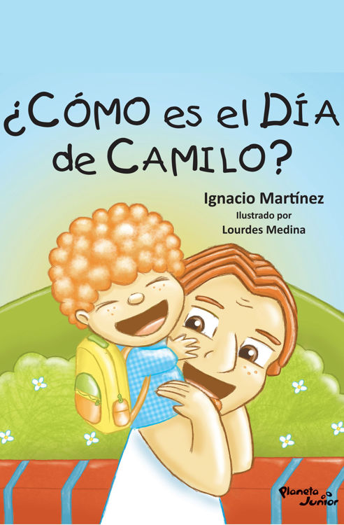 Imagen de COMO ES EL DÍA DE CAMILO ?/ IGNACIO MARTÍNEZ M.